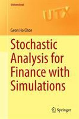 Stochastic Analysis for Finance with Simulations  9783319255873 Front Cover