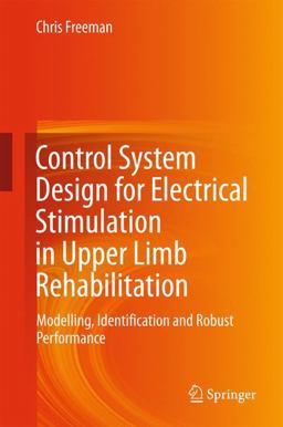 Electrical Stimulation Control System Design for Upper Limb Rehabilitation Electrical Stimulation Control System Design for Upper Limb Rehabilitation