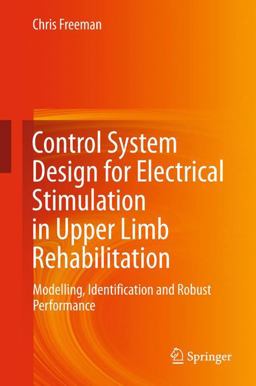Control System Design for Electrical Stimulation in Upper Limb Rehabilitation Control System Design for Electrical Stimulation in Upper Limb Rehabilitation