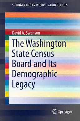The Washington State Census Board and Its Demographic Legacy The Washington State Census Board and Its Demographic Legacy