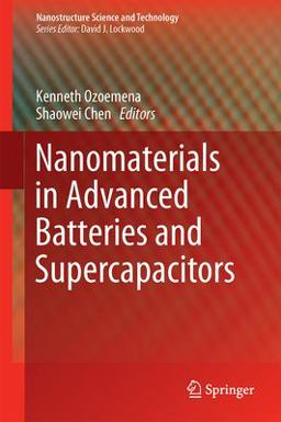 Nanomaterials in Advanced Batteries and Electrochemical Capacitors Nanomaterials in Advanced Batteries and Electrochemical Capacitors