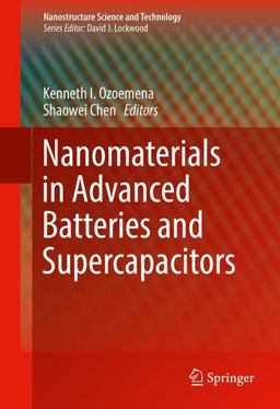 Nanomaterials in Advanced Batteries and Supercapacitors Nanomaterials in Advanced Batteries and Supercapacitors