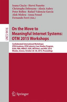 On the Move to Meaningful Internet Systems: OTM 2015 Workshops On the Move to Meaningful Internet Systems: OTM 2015 Workshops