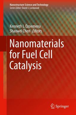 Nanomaterials for Fuel Cell Catalysis Nanomaterials for Fuel Cell Catalysis