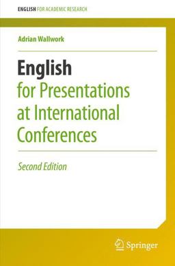 English for Presentations at International Conferences English for Presentations at International Conferences