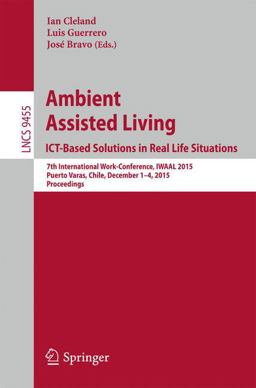 Ambient Assisted Living. ICT-Based Solutions in Real Life Situations