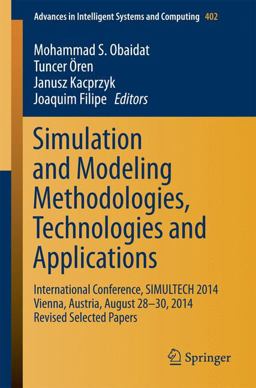 Simulation and Modeling Methodologies, Technologies and Applications