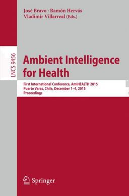 Ambient Intelligence for Health Ambient Intelligence for Health