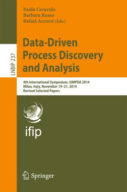 Data-Driven Process Discovery and Analysis Data-Driven Process Discovery and Analysis