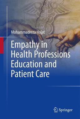 Empathy in Health Professions, Education, and Patient Care  9783319276243 Front Cover