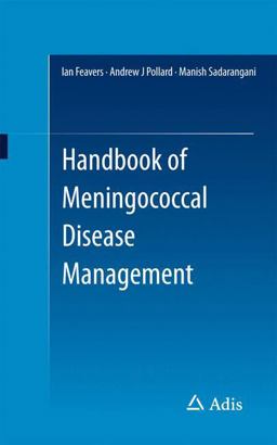 Handbook of Meningococcal Disease Management Handbook of Meningococcal Disease Management