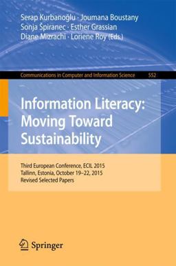 Information Literacy: Moving Toward Sustainability Information Literacy: Moving Toward Sustainability