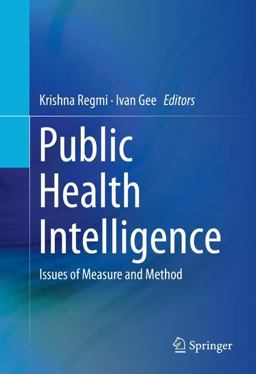 Public Health Intelligence Issues of Measure and Method  9783319283241 Front Cover