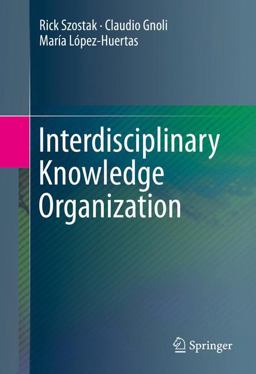 Interdisciplinary Knowledge Organization Interdisciplinary Knowledge Organization