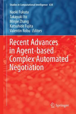 Recent Advances in Agent-Based Complex Automated Negotiation