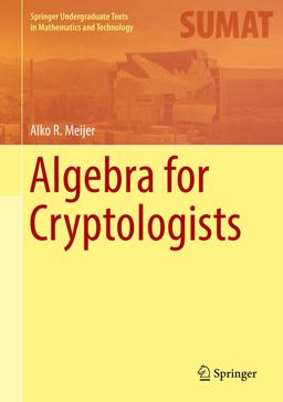 Algebra for Cryptologists  9783319303956 Front Cover