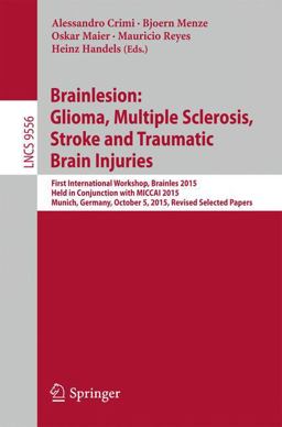 Brainlesion: Glioma, Multiple Sclerosis, Stroke and Traumatic Brain Injuries Brainlesion: Glioma, Multiple Sclerosis, Stroke and Traumatic Brain Injuries