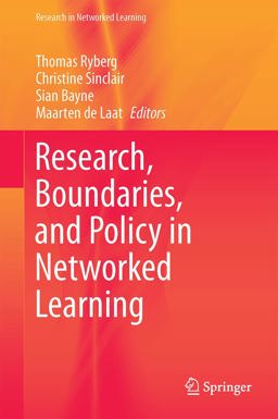 Research, Boundaries, and Policy in Networked Learning Research, Boundaries, and Policy in Networked Learning