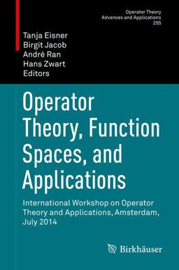 Operator Theory, Function Spaces, and Applications