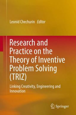 Research and Practice on the Theory of Inventive Problem Solving (TRIZ)
