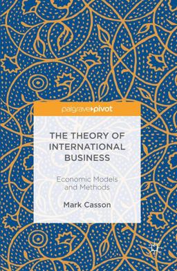 Theory of International Business Economic Models and Methods  9783319322964 Front Cover