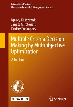 Multiple Criteria Decision Making by Multiobjective Optimization A Toolbox 2016 9783319327556 Front Cover