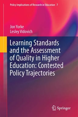Learning Standards and the Assessment of Quality in Higher Education: Contested Policy Trajectories  9783319329239 Front Cover