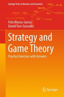Strategy and Game Theory Practice Exercises with Answers  9783319329628 Front Cover