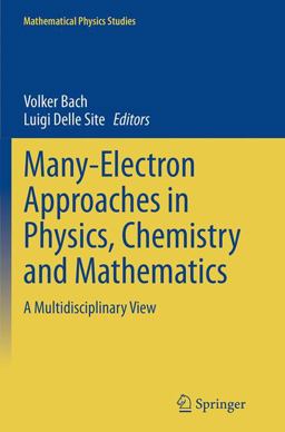 Many-Electron Approaches in Physics, Chemistry and Mathematics Many-Electron Approaches in Physics, Chemistry and Mathematics