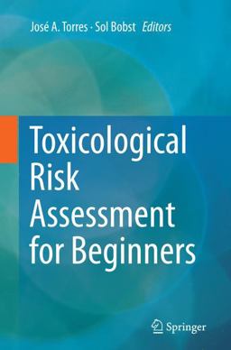 Toxicological Risk Assessment for Beginners  9783319349091 Front Cover
