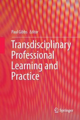 Transdisciplinary Professional Learning and Practice Transdisciplinary Professional Learning and Practice