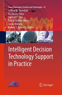 Intelligent Decision Technology Support in Practice