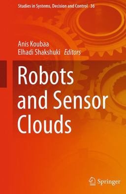 Robots and Sensor Clouds Robots and Sensor Clouds