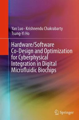 Hardware/Software Co-Design and Optimization for Cyberphysical Integration in Digital Microfluidic Biochips
