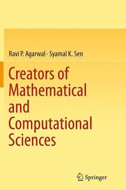 Creators of Mathematical and Computational Sciences Creators of Mathematical and Computational Sciences