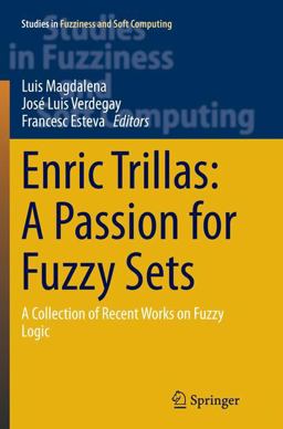 Enric Trillas: a Passion for Fuzzy Sets