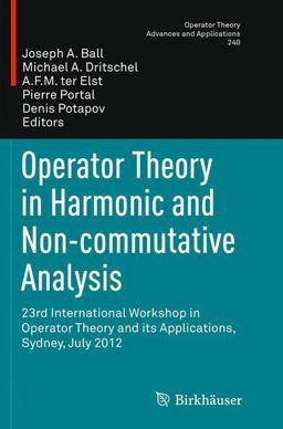 Operator Theory in Harmonic and Non-Commutative Analysis Operator Theory in Harmonic and Non-Commutative Analysis