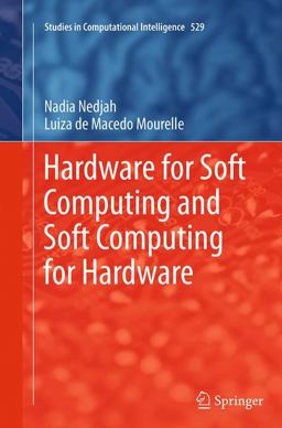 Hardware for Soft Computing and Soft Computing for Hardware