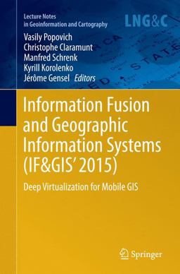Information Fusion and Geographic Information Systems (IF&GIS' 2015)