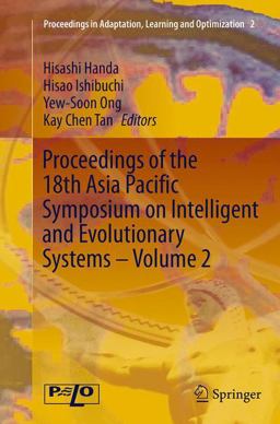 Proceedings of the 18th Asia Pacific Symposium on Intelligent and Evolutionary Systems - Volume 2 Proceedings of the 18th Asia Pacific Symposium on Intelligent and Evolutionary Systems - Volume 2