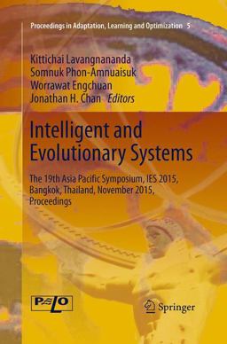 Intelligent and Evolutionary Systems Intelligent and Evolutionary Systems