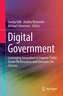 Digital Government: Leveraging Innovation to Improve Public Sector Performance and Outcomes for Citizens  9783319387932 Front Cover