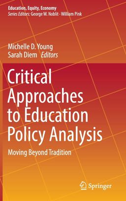 Critical Approaches to Education Policy Analysis Moving Beyond Tradition  9783319396415 Front Cover