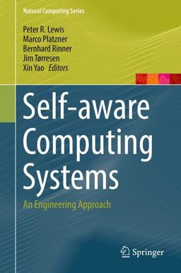 Self-Aware Computing Systems Self-Aware Computing Systems
