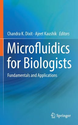 Microfluidics for Biologists