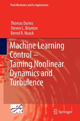 Machine Learning Control Taming Nonlinear Dynamics and Turbulence  9783319406237 Front Cover