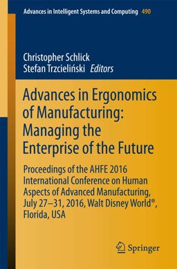Advances in Ergonomics of Manufacturing: Managing the Enterprise of the Future