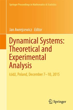 Dynamical Systems: Theoretical and Experimental Analysis Dynamical Systems: Theoretical and Experimental Analysis