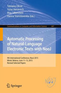 Automatic Processing of Natural-Language Electronic Texts with Nooj Automatic Processing of Natural-Language Electronic Texts with Nooj