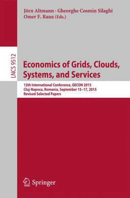 Economics of Grids, Clouds, Systems, and Services Economics of Grids, Clouds, Systems, and Services